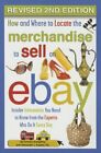 How and Where to Locate the Merchandise to Sell on Ebay: Insider Information You