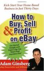 How to Buy, Sell, and Profit on eBay: Kick-Start Y