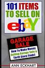 101 Items To Sell On Ebay: How to Make Money Selling Garage Sale T – VERY GOOD